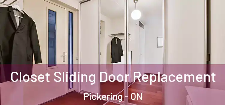 Closet Sliding Door Replacement Pickering - ON