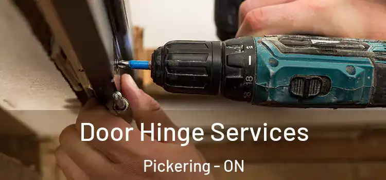 Door Hinge Services Pickering - ON