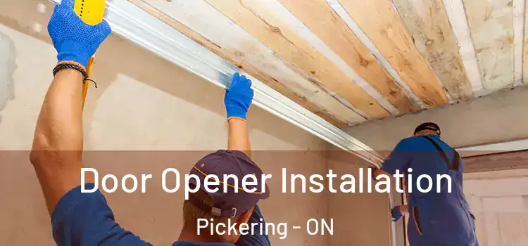 Door Opener Installation Pickering - ON