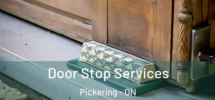 Door Stop Services Pickering - ON