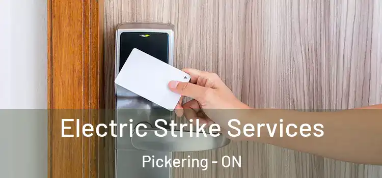  Electric Strike Services Pickering - ON