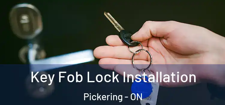 Key Fob Lock Installation Pickering - ON