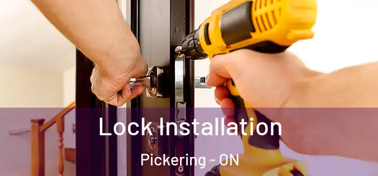 Lock Installation Pickering - ON