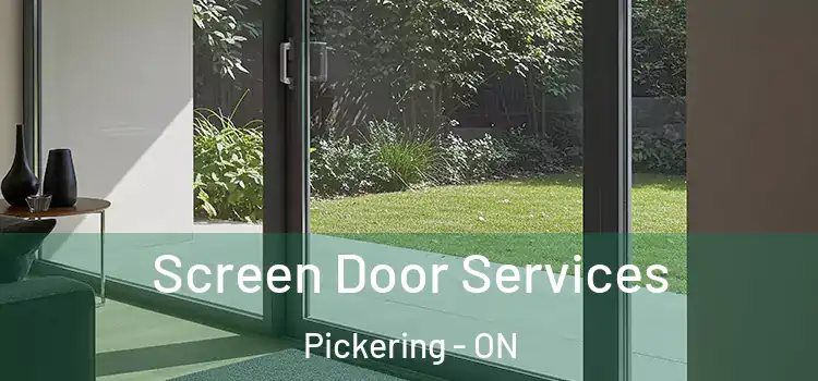 Screen Door Services Pickering - ON